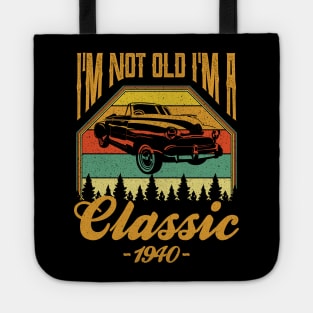 Im not old Im a Classic 1940 Tote