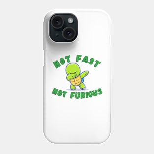 Tortoise not fast not furious Phone Case