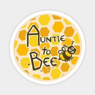 Auntie to bee Magnet