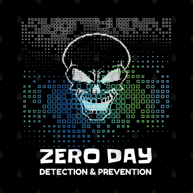 Zero Day - Detection & Prevention by Cyber Club Tees