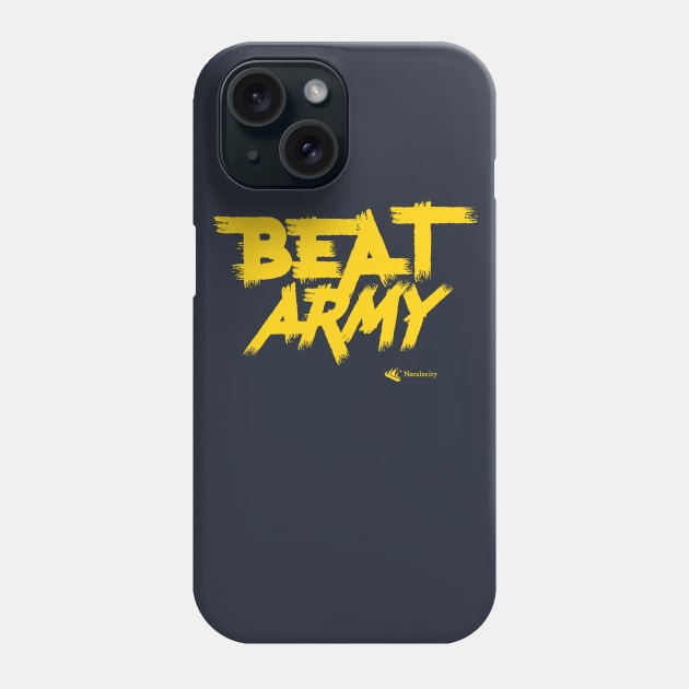 Go Navy Beat Army by Navalocity Phone Case by Navalocity