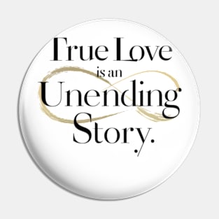 True love is an unending story. Pin