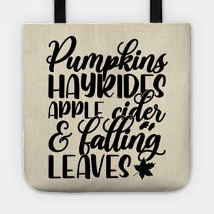 Pumpkin hayrides apple cider and falling leaves Thanksgiving Tote