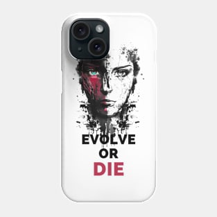 Evolve Or Die Human Robot Evolution Life Phone Case