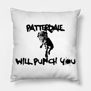 Patterdale Will Punch You Pillow