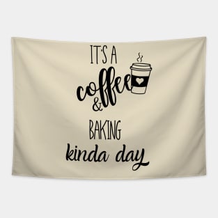 its a coffee and baking kinda day Tapestry