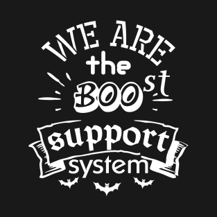 Lung cancer awareness white ribbon we are the Boo-st support system T-Shirt