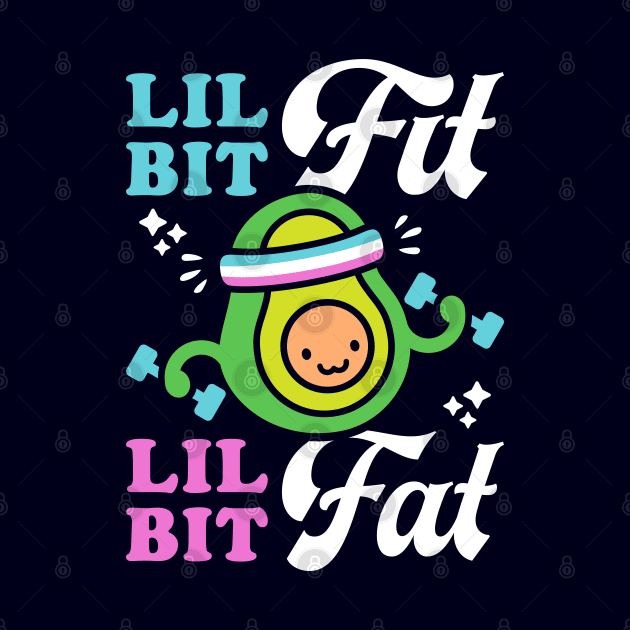 Lil Bit Fit Lil Bit Fat (Retro Cartoon) Funny Avocado Pun by brogressproject