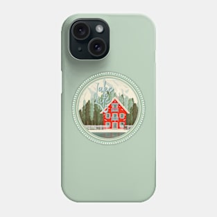 Lake Life | Lake House | Illustration Phone Case