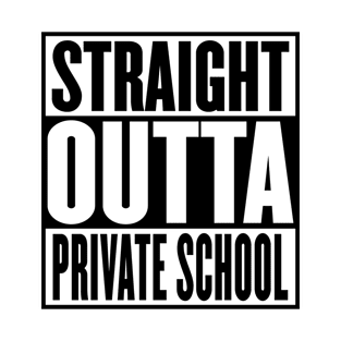 Straight Outta Private School Graduation T-Shirt