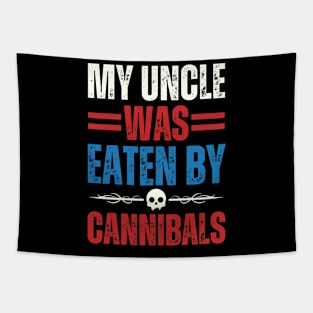 My Uncle Was Eaten By Cannibals Tapestry