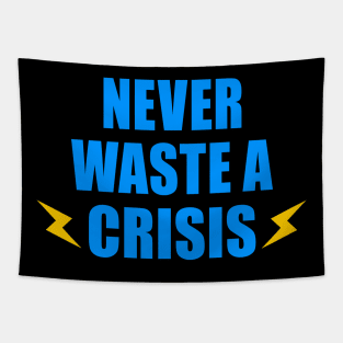 NEVER WASTE A CRISIS SPRUCH CORONA KRISE 2020 VIRUS PANDEMIE Tapestry