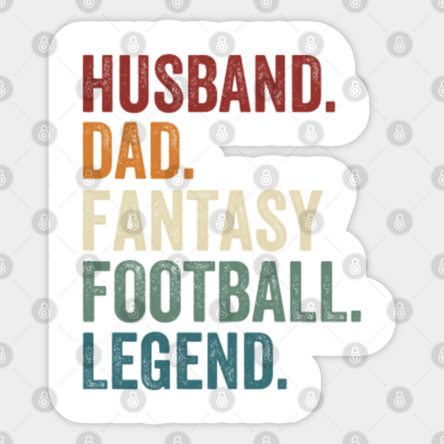 Husband Dad Fantasy Football Legend Awesome Daddy Husband