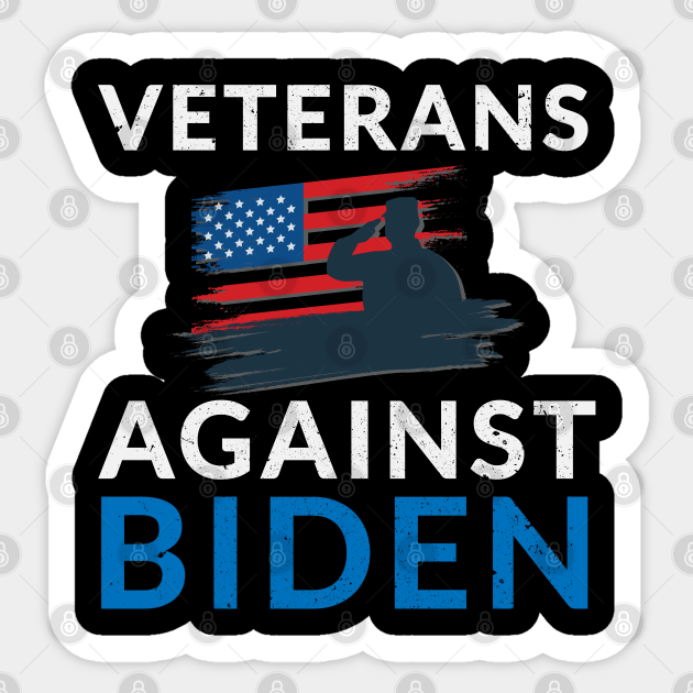 Veterans Against Biden anti Biden for president gifts - Anti Biden - Sticker