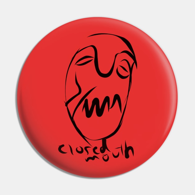 Closed mouth art Pin by Respecteddesign1