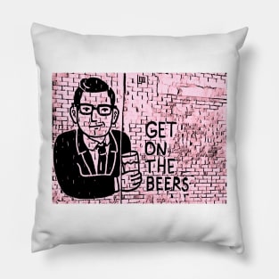 Get on the Beers with Dan Andrews Pink Pillow