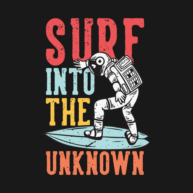 Surf into the Unknown // Funny Vintage Surfing Astronaut by SLAG_Creative
