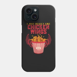 I Just Really Like Chicken Wings. Phone Case