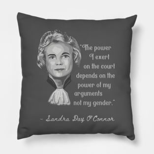 Sandra Day O'Connor Portrait and Quote Pillow