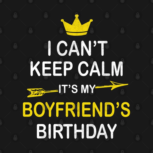 I Can't Keep Calm It's My Boyfriend's Birthday Party print by Grabitees