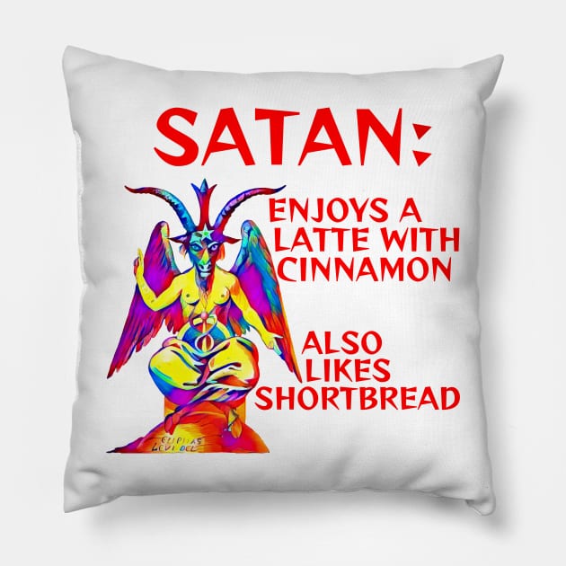 Satan - Enjoys A Latte With Cinnamon Also Likes Shortbread Pillow by Courage Today Designs