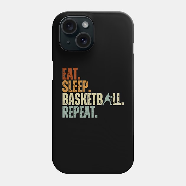 Eat Sleep Basketball Repeat Retro Vintage Boy Kid Men Women Phone Case by Just Me Store