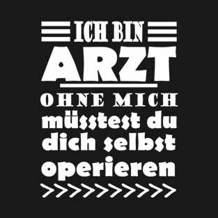 Arzt Operation Doktor Praxis Spruch Team T-Shirt