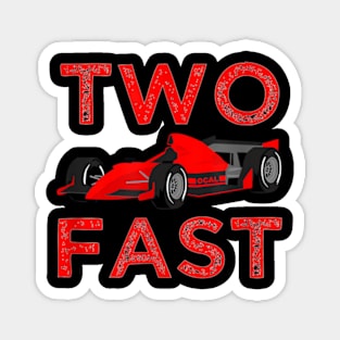 Two Fast Two Year Old Race Car Theme 2nd Birthday Party Magnet