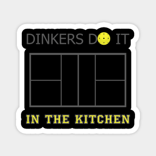 Dinkers Do It In The Kitchen Magnet