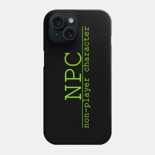 npc nonplayer character Phone Case