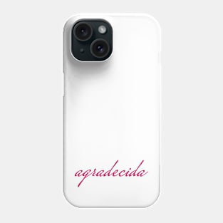 Pink Agradecida (Grateful in Spanish) Phone Case