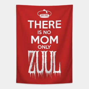 There is no Mom only Zuul Tapestry