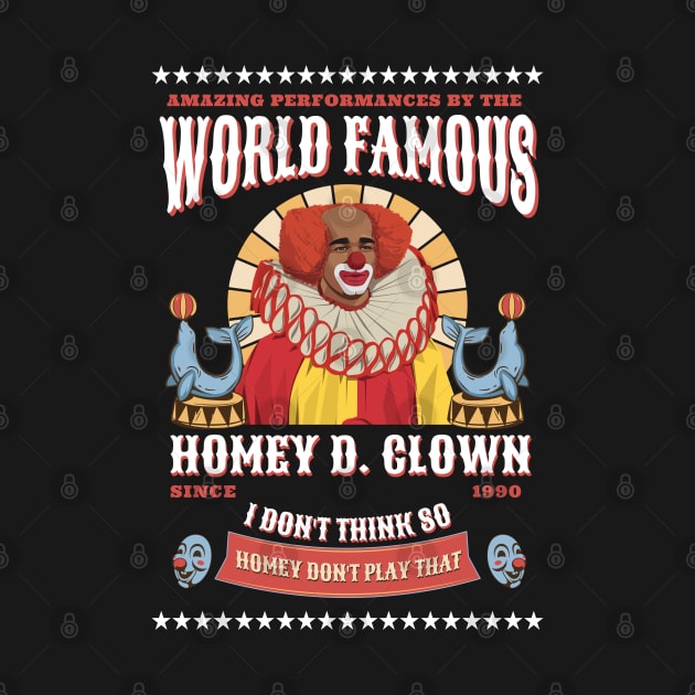 World Famous Homey D. Clown - I don't think so, Homey don't play that by BodinStreet