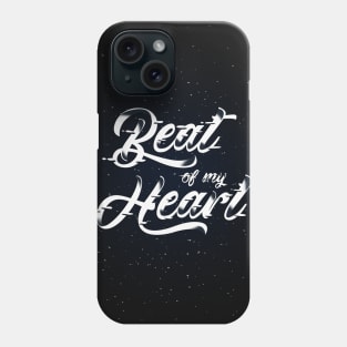 Beat Of My Heart | Typography & Lettering Phone Case