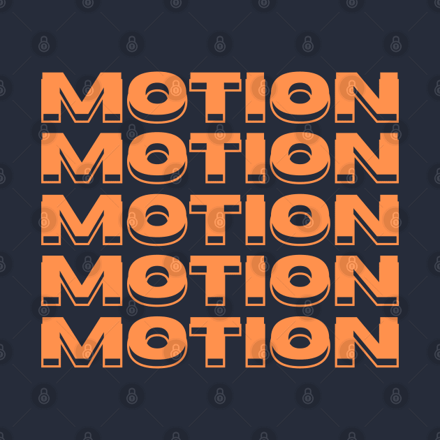 Motion | Keep It Moving | Making Money | Got Money | Slang by JENXTEES