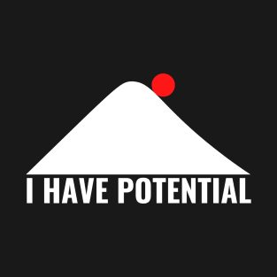 I Have Potential For Funny Physics Teachers T-Shirt