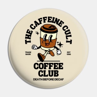 The Caffeine Cult Coffee Club Pin