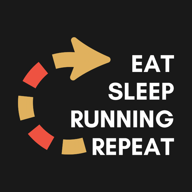 Eat Sleep Running Repeat by Bukitwgp