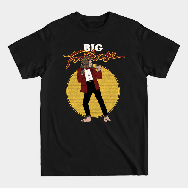 Discover Big FootLoose - Footloose - T-Shirt