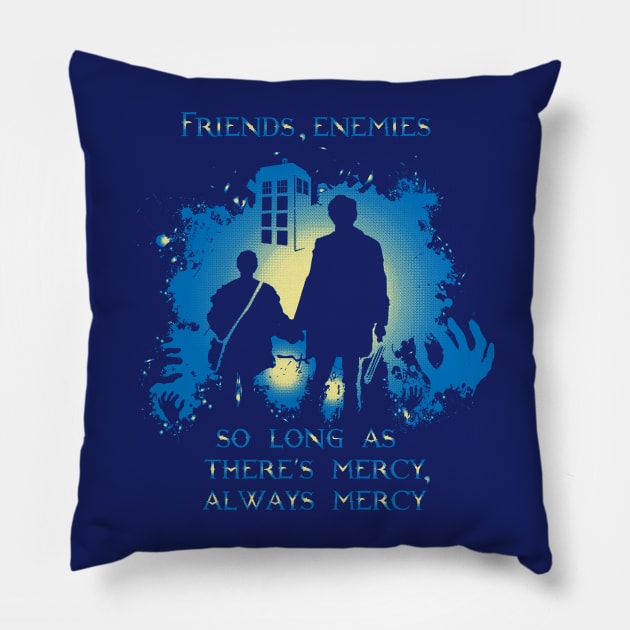 Friends, enemies - so long as there’s mercy. Always mercy Pillow by KARMADESIGNER T-SHIRT SHOP