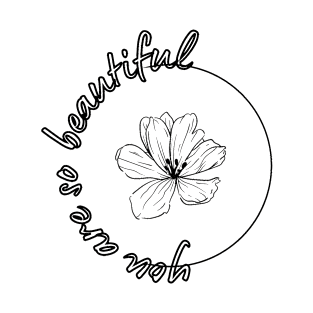 You are so beautiful callygraphy quote with flower T-Shirt