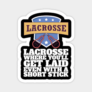 Funny Lacross Gift perfect for sll Lacross Player Magnet