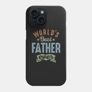 World's Best Father Phone Case