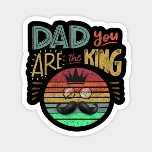 dad you are the king Magnet