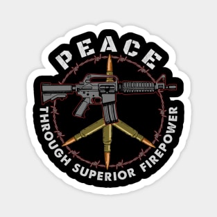 Peace Through Superior Firepower. Magnet