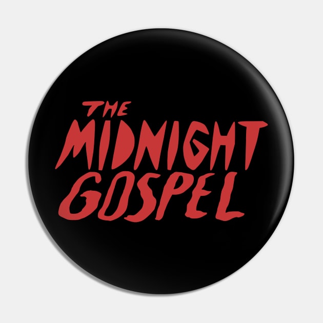 MIDNIGHT GOSPEL Pin by kewokawi