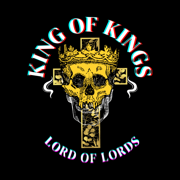 King of Kings and Lords of Lords by Proxy Radio Merch