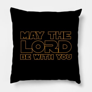 may the lord be with you Pillow