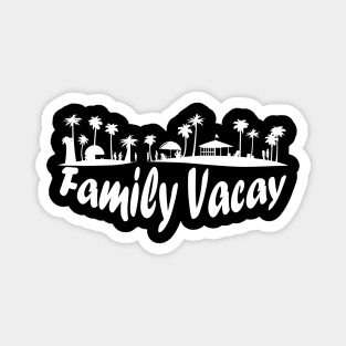 Family Vacay Magnet