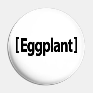 Eggplant Emoji Dad Pin